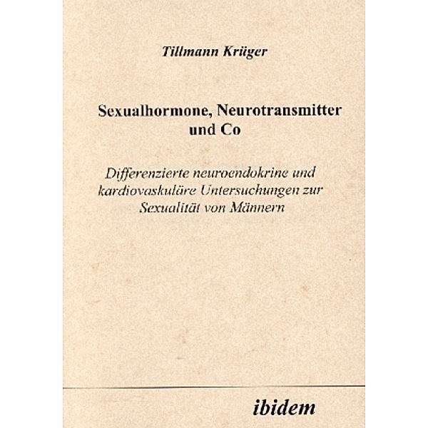 Sexualhormone, Neurotransmitter und Co, Tillmann Krüger