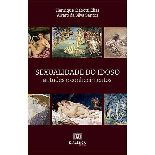 Sexualidade do Idoso, Henrique Ciabotti Elias, Álvaro da Silva Santos
