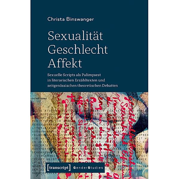 Sexualität - Geschlecht - Affekt / Gender Studies, Christa Binswanger