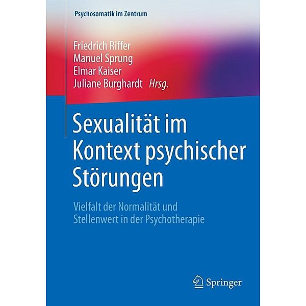 Sexualität im Kontext psychischer Störungen / Psychosomatik im Zentrum Bd.5