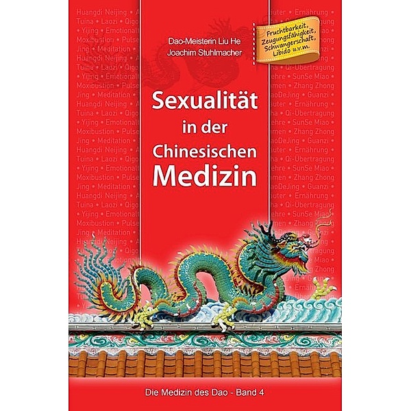 Sexualität in der Chinesischen Medizin, Liu He, Joachim Stuhlmacher