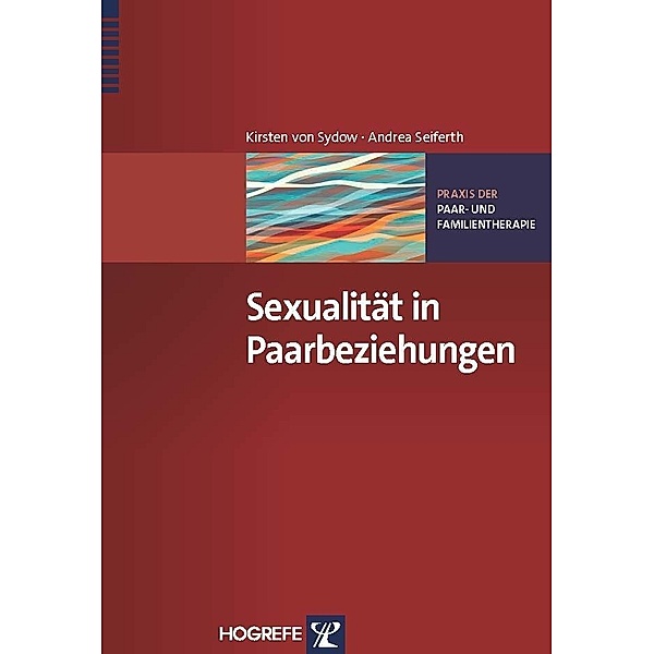 Sexualität in Paarbeziehungen, Andrea Seiferth, Kirsten von Sydow