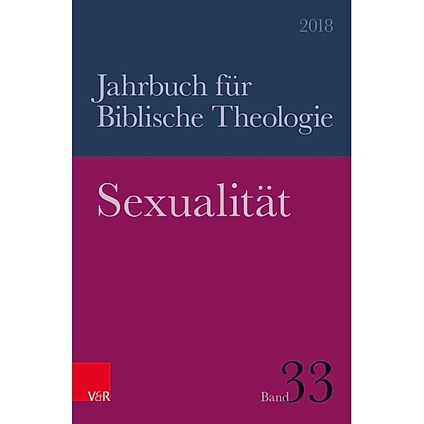 Sexualität / Jahrbuch für Biblische Theologie Bd.332018