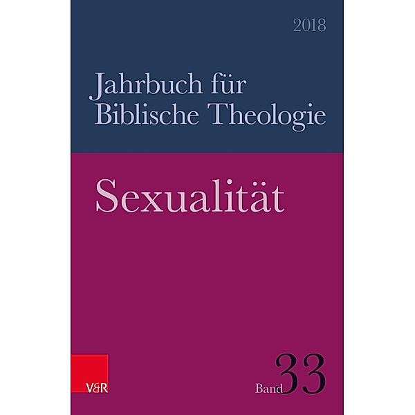 Sexualität / Jahrbuch für Biblische Theologie Bd.332018