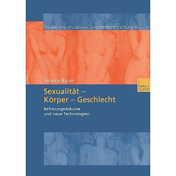 Sexualität - Körper - Geschlecht / Studien Interdisziplinäre Geschlechterforschung Bd.6, Yvonne Bauer