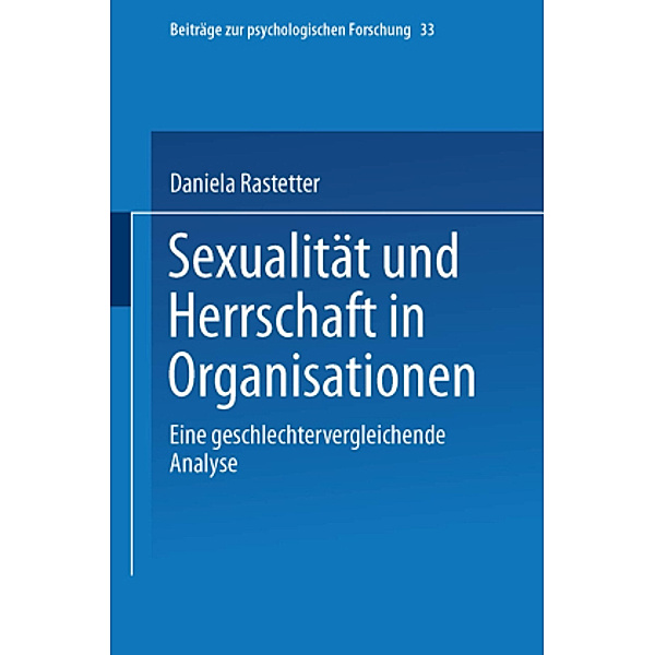 Sexualität und Herrschaft in Organisationen, Daniela Rastetter