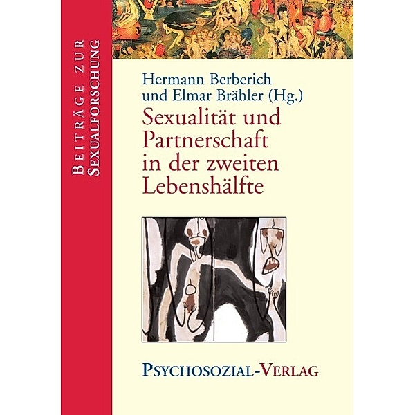 Sexualität und Partnerschaft in der zweiten Lebenshälfte, Hermann J. Berberich, Elmar Brähler
