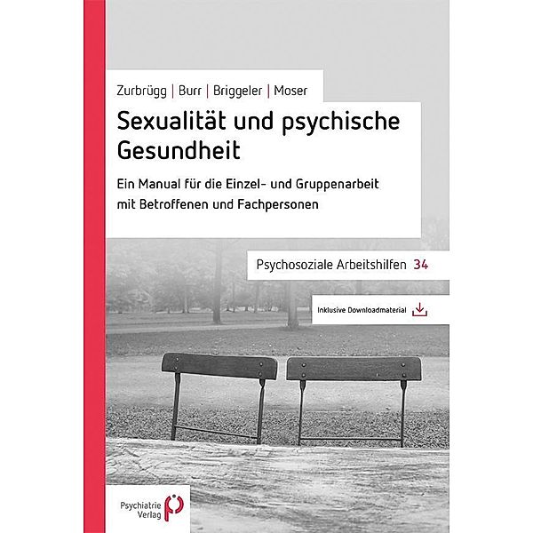 Sexualität und psychische Gesundheit, Rahel Zurbrügg, Christian Burr, Peter Briggeler, Elsy B. Mosel