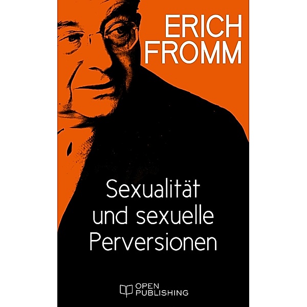 Sexualität und sexuelle Perversionen, Erich Fromm