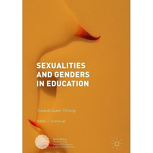 Sexualities and Genders in Education / Queer Studies and Education, Adam J. Greteman