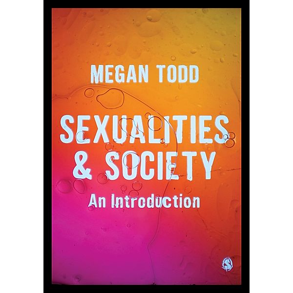 Sexualities and Society, Megan Todd