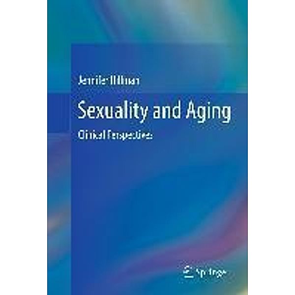 Sexuality and Aging, Jennifer Hillman