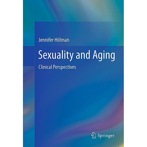 Sexuality and Aging, Jennifer Hillman