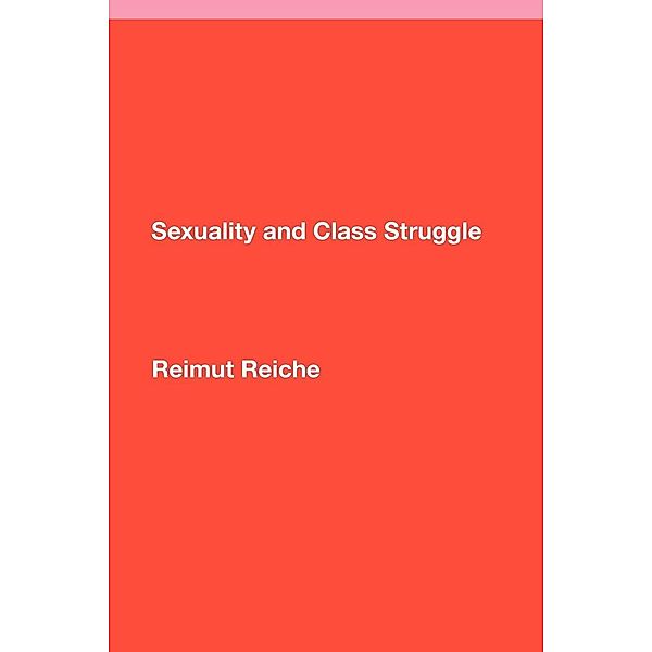 Sexuality and Class Struggle, Reimut Reiche