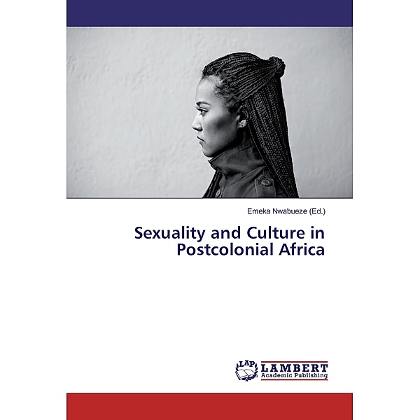 Sexuality and Culture in Postcolonial Africa