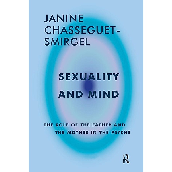 Sexuality and Mind, Janine Chasseguet-Smirgel