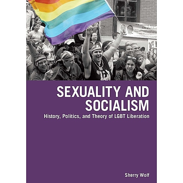 Sexuality and Socialism, Sherry Wolf