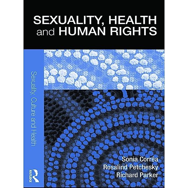 Sexuality, Health and Human Rights, Sonia Corrêa, Rosalind Petchesky, Richard Parker