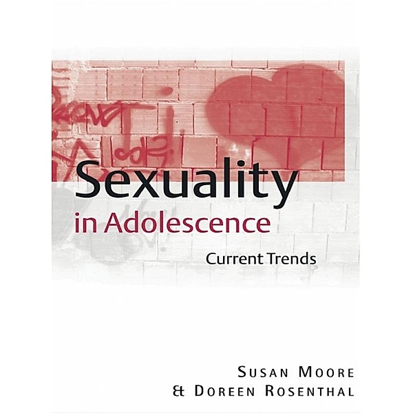 Sexuality in Adolescence / Adolescence and Society Series, Susan M. Moore, Doreen A. Rosenthal