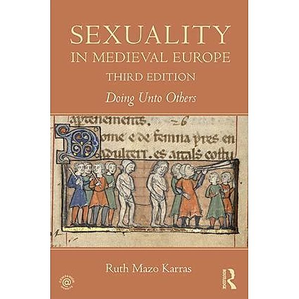 Sexuality in Medieval Europe, Ruth Mazo Karras