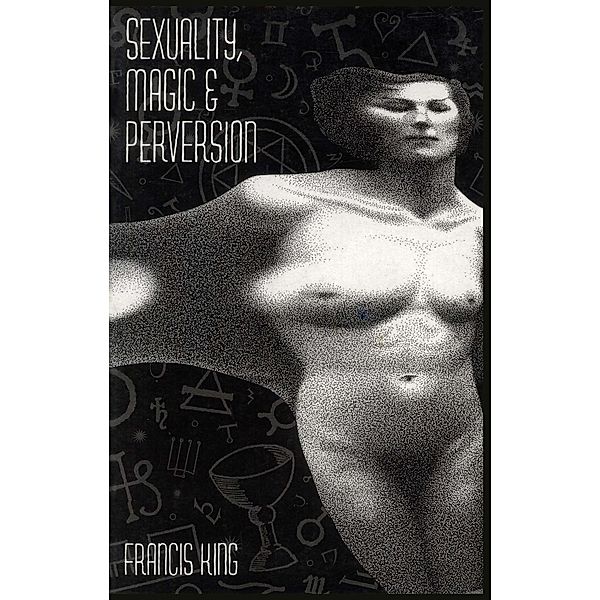 Sexuality, Magic & Perversion, Francis King
