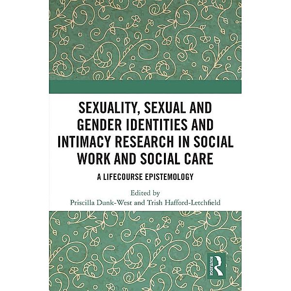 Sexuality, Sexual  and Gender Identities and Intimacy Research in Social Work and Social Care