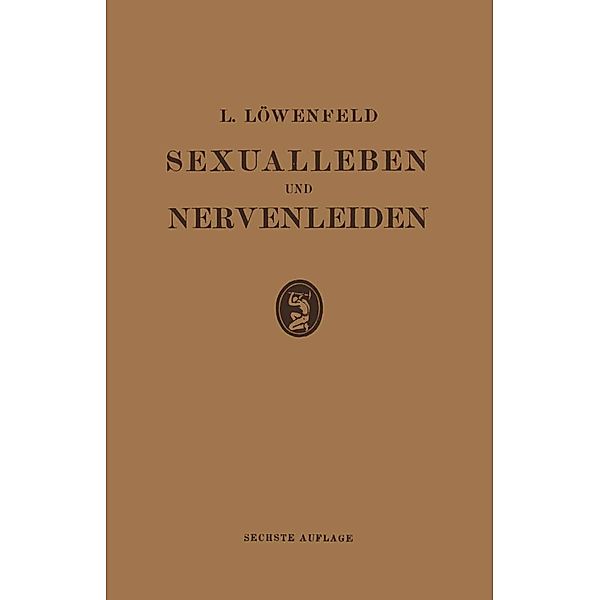 Sexualleben und Nervenleiden, Leopold Loewenfeld