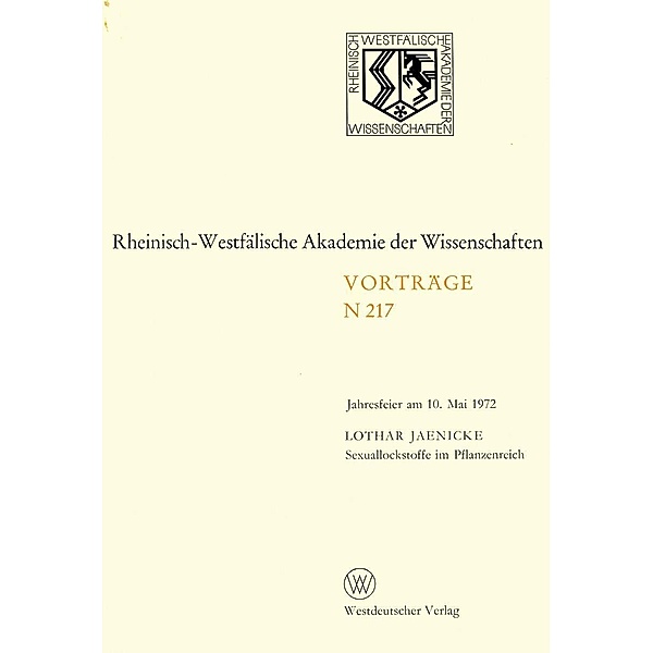 Sexuallockstoffe im Pflanzenreich / Rheinisch-Westfälische Akademie der Wissenschaften Bd.217, Lothar Jaenicke