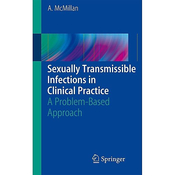 Sexually Transmissible Infections in Clinical Practice, Alexander McMillan