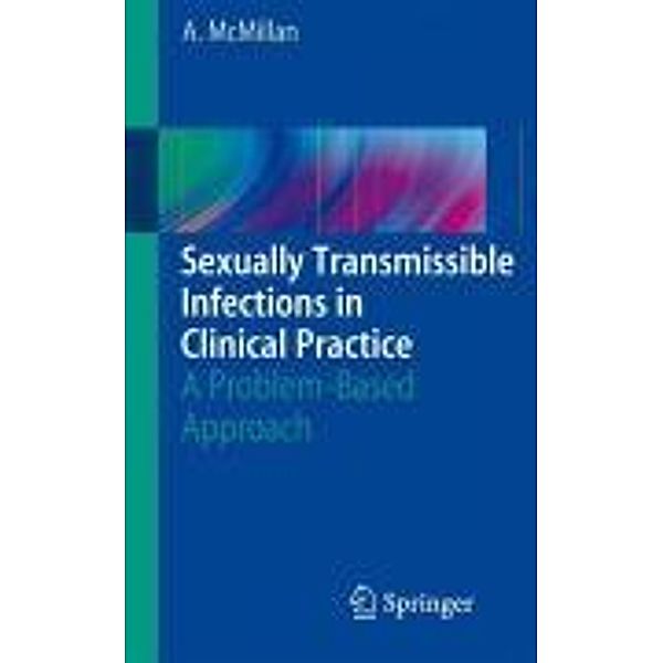 Sexually Transmissible Infections in Clinical Practice, Alexander McMillan