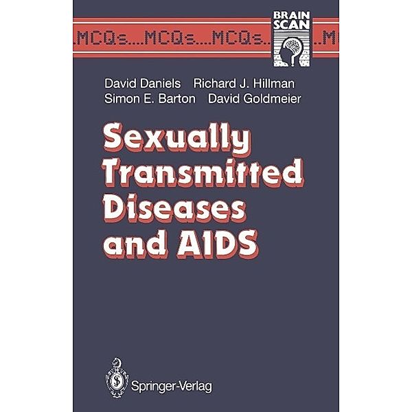 Sexually Transmitted Diseases and AIDS / MCQ's...Brainscan, David Daniels, Richard J. Hillman, Simon E. Barton, David Goldmeier