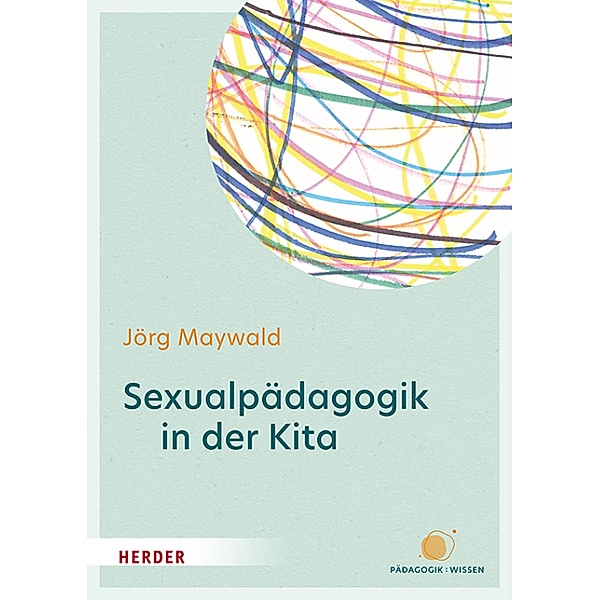 Sexualpädagogik in der Kita, Jörg Maywald