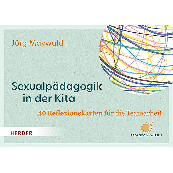 Sexualpädagogik in der Kita. 40 Reflexionskarten für die Teamarbeit, Jörg Maywald