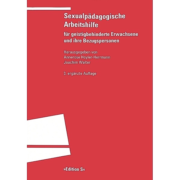 Sexualpädagogische Arbeitshilfe für geistigbehinderte Erwachsene und ihre Bezugspersonen, Annerose Hoyler-Herrmann, Joachim Walter
