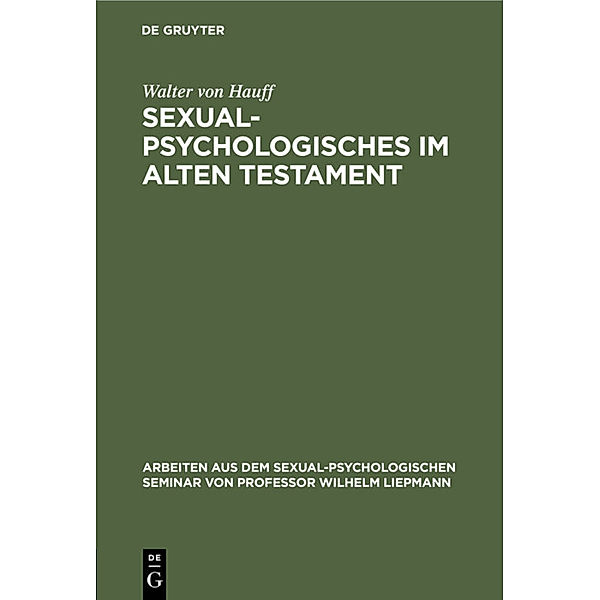 Sexualpsychologisches im Alten Testament, Walter von Hauff