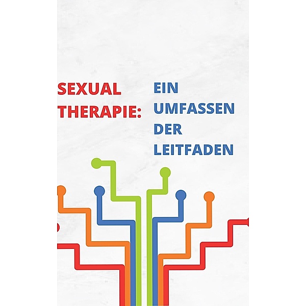 Sexualtherapie: Ein umfassender Leitfaden, Samuel Inbaraja S