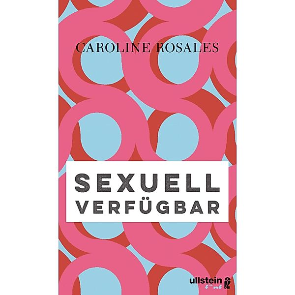 Sexuell verfügbar / Ullstein eBooks, Caroline Rosales