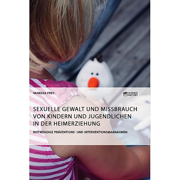 Sexuelle Gewalt und Missbrauch von Kindern und Jugendlichen in der Heimerziehung, Vanessa Frey