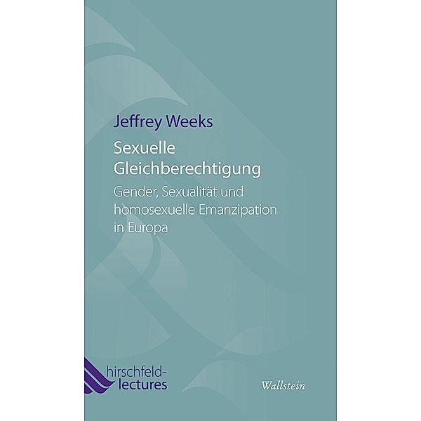 Sexuelle Gleichberechtigung / Hirschfeld-Lectures, Jeffrey Weeks