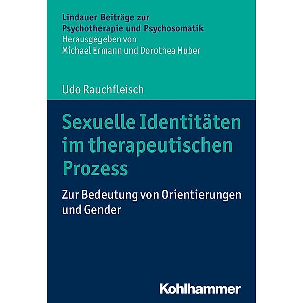 Sexuelle Identitäten im therapeutischen Prozess, Udo Rauchfleisch