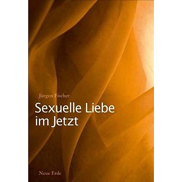 Sexuelle Liebe im Jetzt, Jürgen Fischer