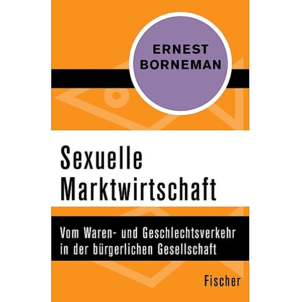 Sexuelle Marktwirtschaft, Ernest Borneman