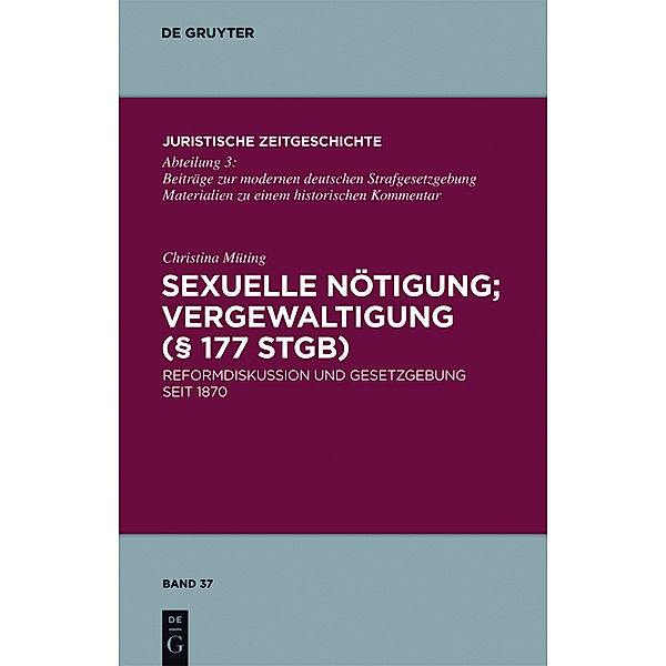 Sexuelle Nötigung; Vergewaltigung (   177 StGB); ., Christina Müting