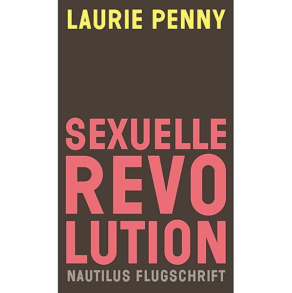 Sexuelle Revolution, Laurie Penny