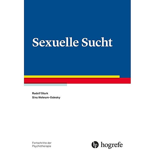 Sexuelle Sucht, Rudolf Stark, Sina Wehrum-Osinsky