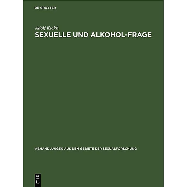 Sexuelle und Alkohol-Frage, Adolf Kickh