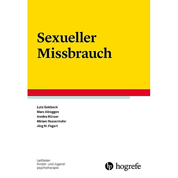 Sexueller Missbrauch, Marc Allroggen, Jörg M. Fegert, Lutz Goldbeck, Annika Münzer, Miriam Rassenhofer