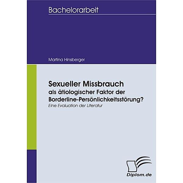 Sexueller Missbrauch als ätiologischer Faktor der Borderline-Persönlichkeitsstörung?, Martina Hinsberger
