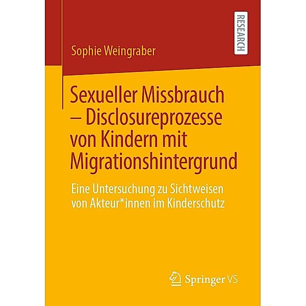 Sexueller Missbrauch - Disclosureprozesse von Kindern mit Migrationshintergrund, Sophie Weingraber