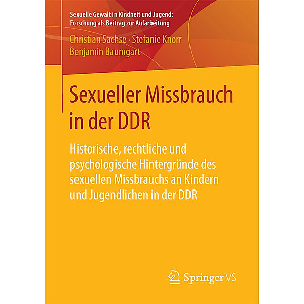 Sexueller Missbrauch in der DDR, Christian Sachse, Stefanie Knorr, Benjamin Baumgart